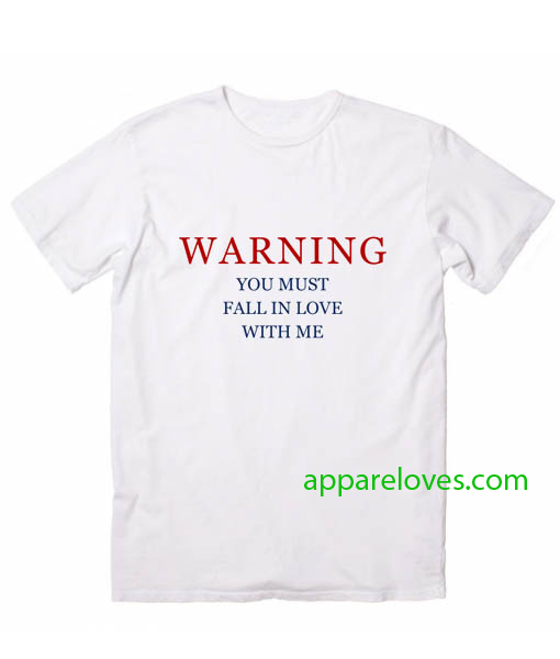 Warning Love Quotes For T Shirt Thd Unisex Adult Tshirt Made By Order