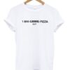 1-844-Gimme Pizza T shirt ZNF08