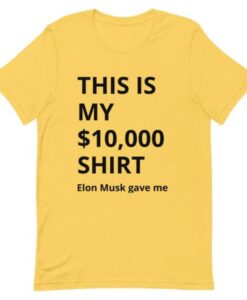 10000-Shirt-Elon-Musk-Gave-Me-T-Shirt THD