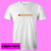 4Hunnid T shirt