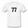 77 tshirt
