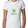 ALCOHOL KILLS CANABIS CHILLS SHIRT THD