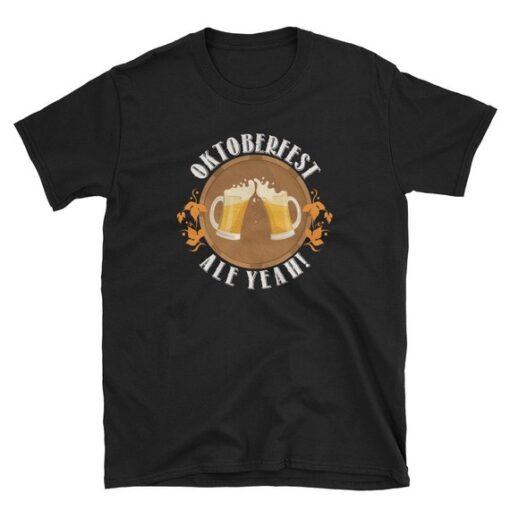 Ale Yeah Oktoberfest Beer Drinking Unisex T Shirt THD