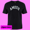 Amour T shirt