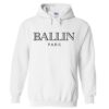 Ballin Paris Hoodie