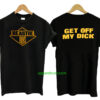 Beastie Boys Get Off My Dick T Shirt thd