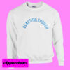 Beautiful Enough Sweatshirt