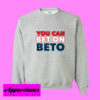 Bet on Beto Sweatshirt