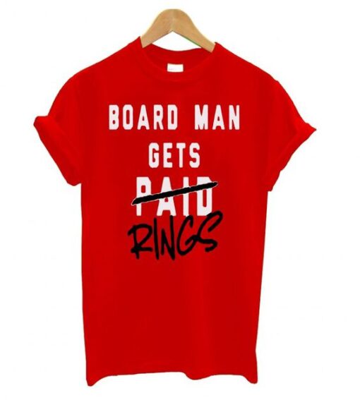 Board Man Gets Paid Rings Kahwi Leonard T shirt ZNF08