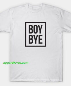 Boy Bye T-Shirts thd