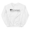 Champagne Breakfast Of Champions Meme Sweatshirt THD