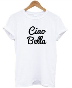 Ciao bella t shirt ZNF08