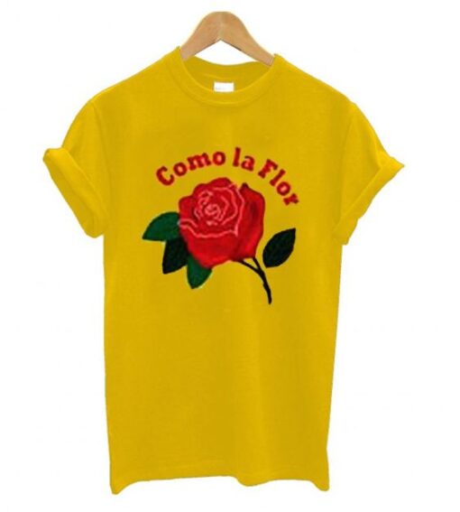 Como la flor T shirt ZNF08