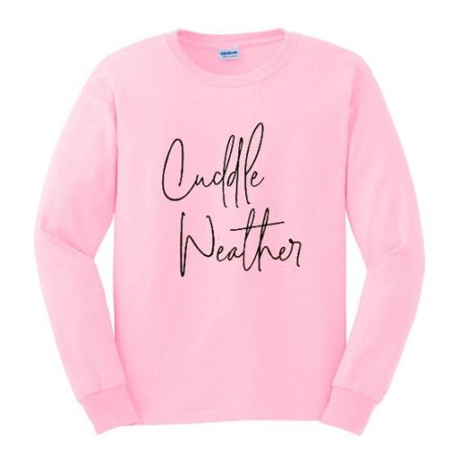 Cuddle Weather Sweatshirt ZNF08