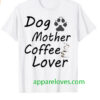 Dog mother coffee lover T-Shirt thd