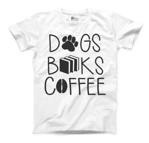 Dogs Books and Coffee T Shirt