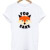 FOR SAKE TSHIRT ZNF08