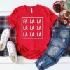 Fa La La La La Christmas Shirt ZNF08