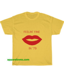 Feelin fine in 79 T shirt thd