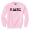 Flawless Crewneck Sweatshirt
