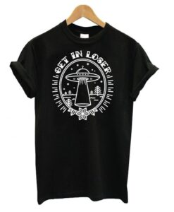 GET IN LOSER TSHIRT ZNF08