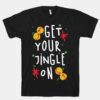 Get Your Jingle On TSHIRT ZNF08