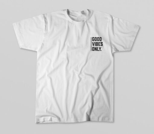 Good Vibes Only l T-shirt THD