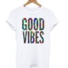 Good Vibes T shirt ZNF08
