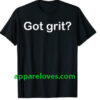 Got grit T-shirt