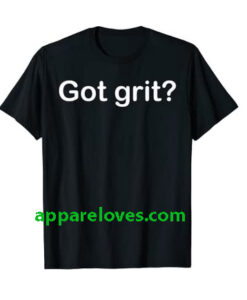 Got grit T-shirt