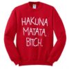 Hakuna Matata Sweatshirt ZNF08