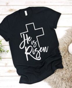 He is Risen T-Shirt ZNF08
