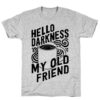 Hello Darkness My Old Friend Coffee T-Shirt ZNF08