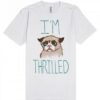 I Am Thrilled Pug T-Shirt