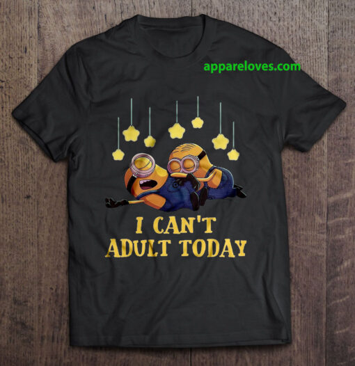 I Can't Adult Today - Minion Version THD
