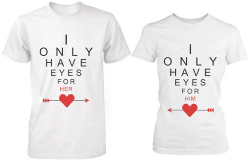 I ONLY HAVE EYES COUPLE TSHIRT THD