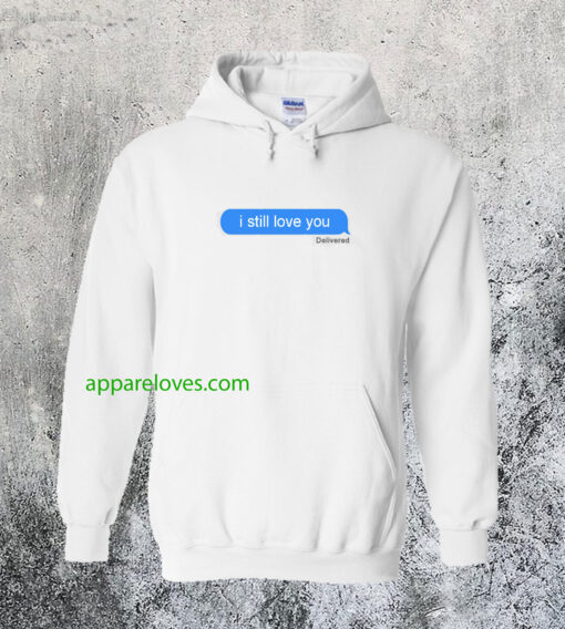 I Still Love You Hoodie thd