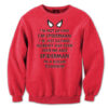 I’m Not Saying i’m Spiderman Sweatshirt