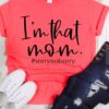 I’m That Mom Shirt ZNF08