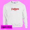 J’adore Sweatshirt Men And Women (2)
