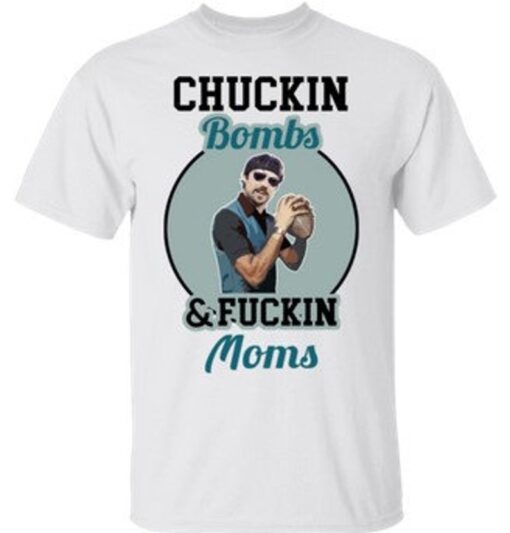 Men's Chuckin Bombs And Fvckin Moms Gardner Minshew Tshirt