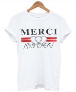 Merci Mon Cheri T Shirt