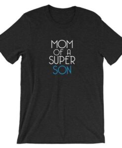 Mom of a Super Son TSHIRT ZNF08