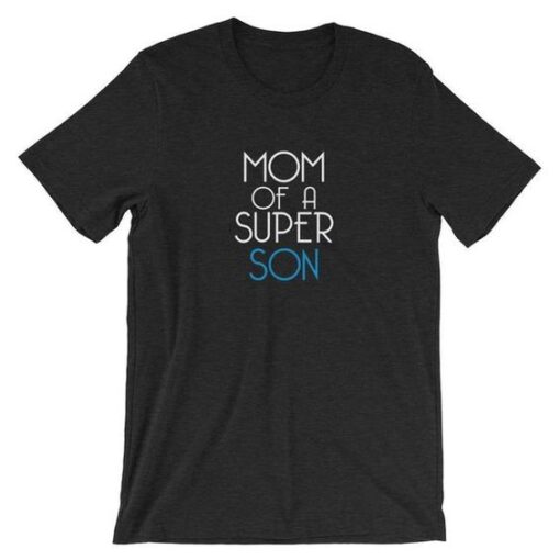 Mom of a Super Son TSHIRT ZNF08