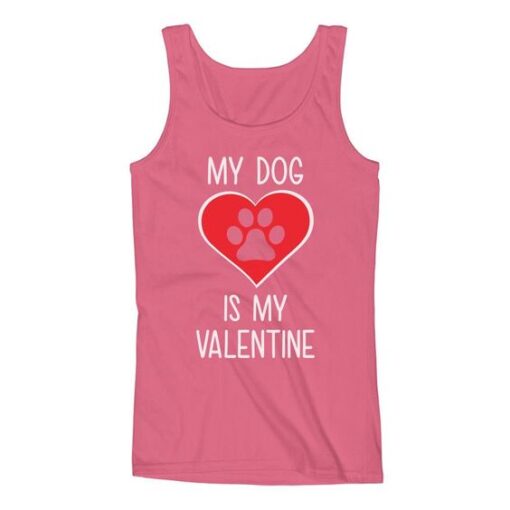 My Dog Is My Valentine Women Tank Top ZNF08