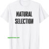 Natural Selection Shirt thd