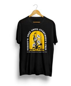 Nobody's Free Until Everybody's Free T-Shirt