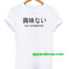 Not Interested Japanese T-shirt thd