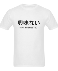 Not Interested Japanese TSHIRT ZNF08