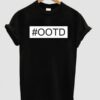 #OOTD Unisex Tshirt thd
